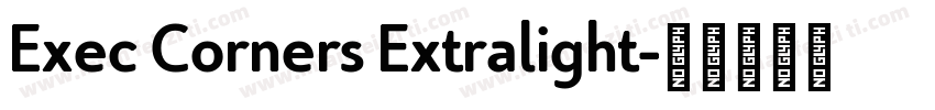 Exec Corners Extralight字体转换